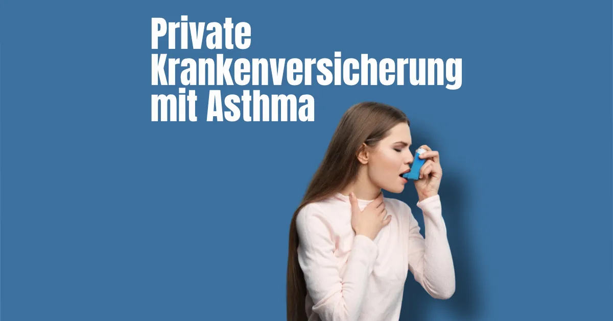 Private Krankenversicherung Asthma
