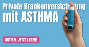 Private Krankenversicherung mit Asthma