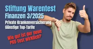 Stiftung Warentest PKV Test 2025: Mann zeigt gemischte Bewertung, ein Daumen hoch, ein Daumen runter. Im Bildtext steht private Krankenversicherung günstige Top-Tarife.